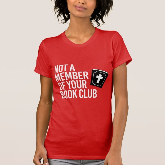 T-shirt Pas membre de votre club de lecture (Devant)