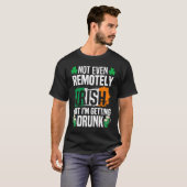 T-shirt Pas Même Loin Irlandais, Mais Je Deviens Vide St P (Devant entier)