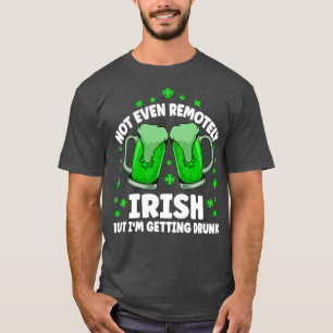 T-shirt Pas Même Loto Irlandais Bière ivre Boire St Pat