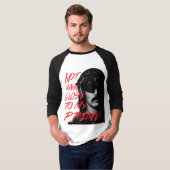 T-shirt Pas Même Près De Mon Premier Dr. Manque De Respect (Devant entier)