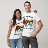 T-shirt Pas mon cirque, pas mes singes (Unisexe)