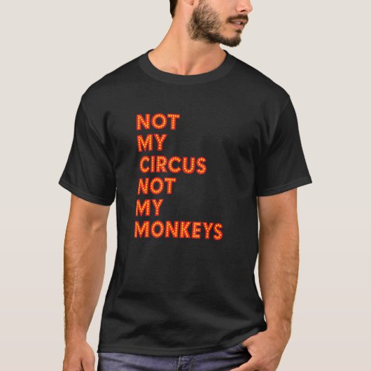 T-shirt Pas mon cirque pas mes singes Carnaval classique A (Devant)