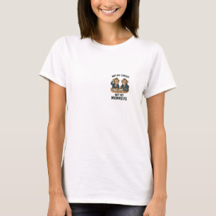T-shirt Pas mon cirque, pas mes singes - Drôle moine caric