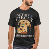 T-shirt Pas Mon Cirque Pas Mes Singes Mes Singes (Devant)