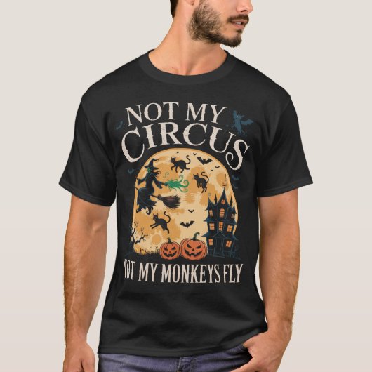 T-shirt Pas Mon Cirque Pas Mes Singes Mes Singes (Devant)