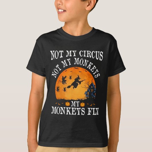 T-shirt Pas Mon Cirque Pas Mes Singes Mes Singes Voler Drô (Devant)