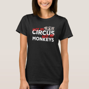 T-shirt Pas Mon Cirque Pas Mes Singes Polonais Dit