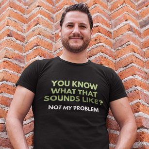 T-shirt Pas mon problème