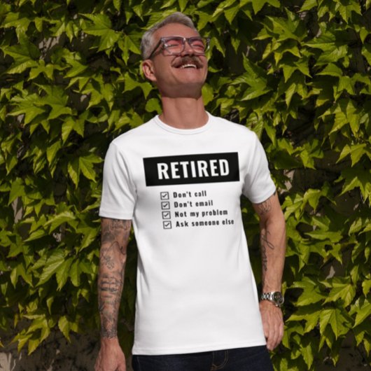 T-shirt Pas mon problème Gag retraité Humour Drôle retrait