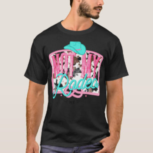 T-shirt Pas mon rodéo pas mon Casquette Bull Rodéo Cowhide