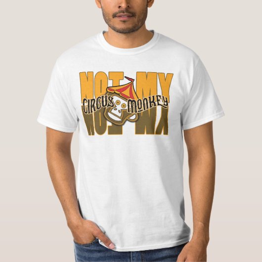 T-shirt Pas mon tee - shirt de cirque (Devant)