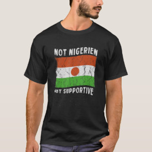 T-shirt Pas Nigérien, mais le drapeau national de soutien