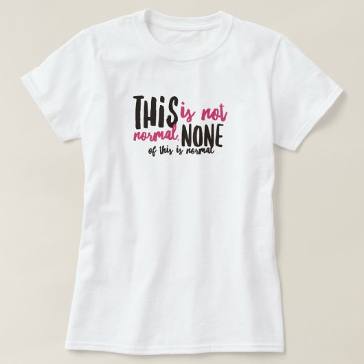 T-shirt pas normal (Design devant)