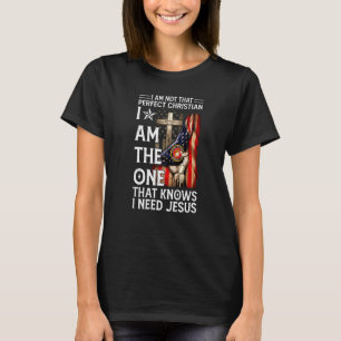 T-shirt Pas Parfait Chrétien, Mais Sait Que J'Ai Besoin De