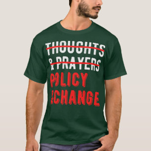 T-shirt Pas Pensées Et Prières Politique Et Changement I