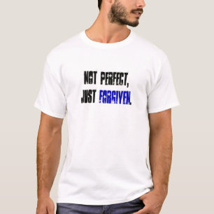 T-shirt Pas perfectionnez juste   indulgent citation