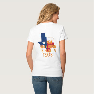 T-shirt Pas plat au Texas Courbes femmes Humour drôle