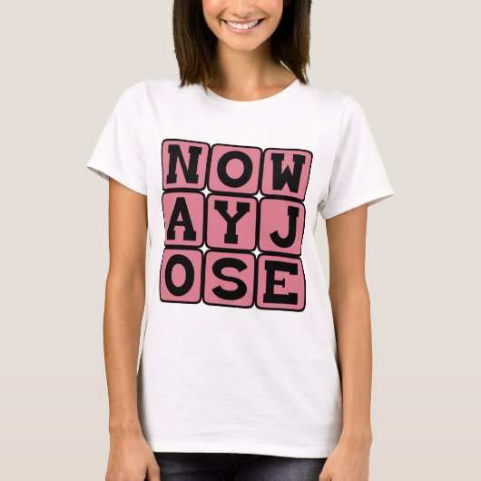 T-shirt Pas question José, ça n'arrivera pas (Devant)