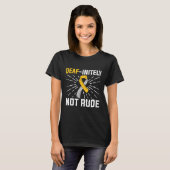 T-shirt Pas Rude. Langue des signes Sourds Sourds Sourds S (Devant entier)