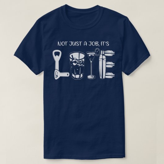 T-shirt Pas seulement un job Itx27s Love Bartender Cadeau (Design devant)