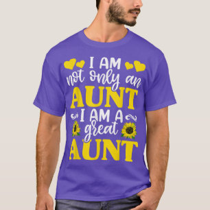 T-shirt Pas Seulement Une Tante Je Suis Une Grande Tante T