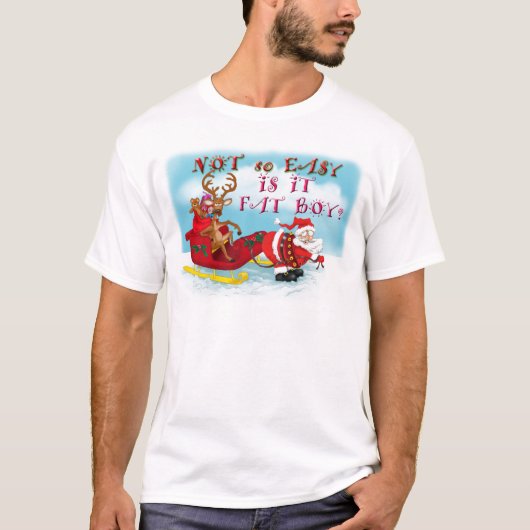 T-shirt Pas si facile Est-ce gros garçon (Devant)