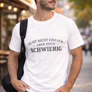 T-shirt Pas simple. Mais quand même difficile.
