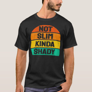 T-shirt Pas Slim Kinda Shady chemise femmes Vintage Couleu