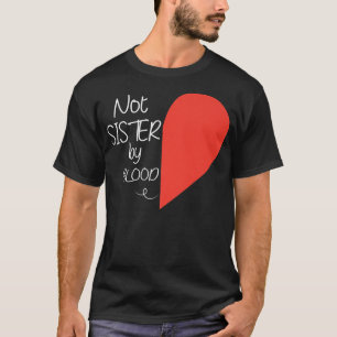 T-shirt Pas Soeur Par Sang, Drôle Meilleur Ami