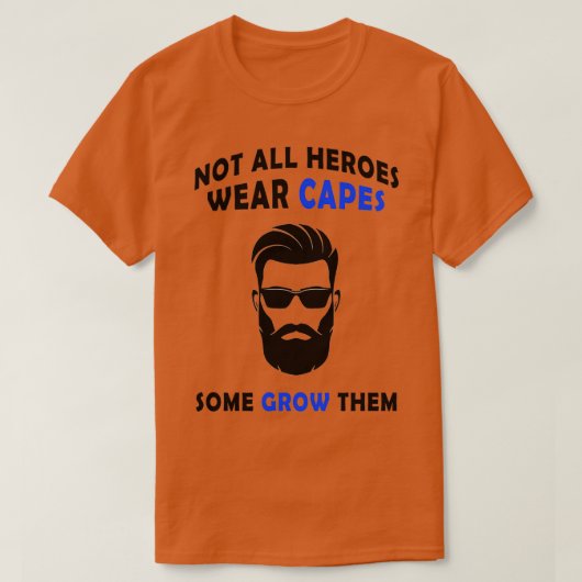 T-shirt Pas Tous Les Héros Drôle Beard Dire Citation Papa  (Design devant)
