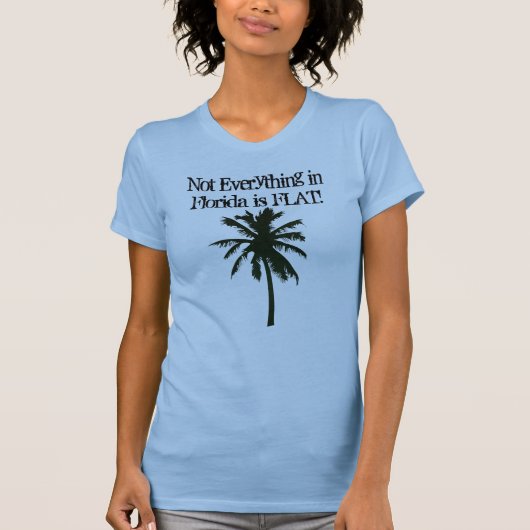 T-shirt Pas tout en Floride est PLAT ! (Devant)