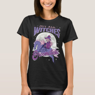T-shirt Pas toutes les sorcières montent des balais à chev