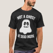 T-shirt Pas Un Fantôme, Mais Mort À L'Intérieur D'Hallowee (Devant)