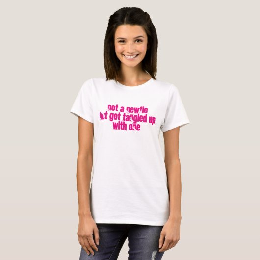 T-shirt Pas un Newfie, mais on s'en est pris à un - (Devant entier)