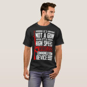 T-shirt Pas un pistolet C'est une communication sans fil h (Devant entier)