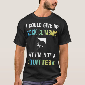 T-shirt Pas un Quitter Rock Escalade Climber