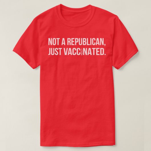 T-shirt Pas Un Républicain Juste Vacciné II (Design devant)