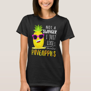 T-shirt Pas Un Swinger J'Aime Pineapples Pineapple Jo