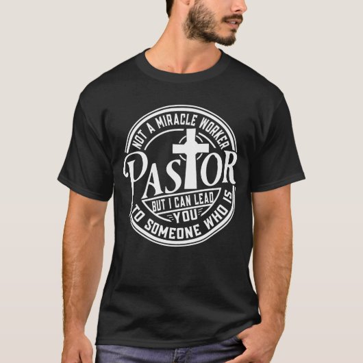 T-shirt Pas Un Travailleur/Pasteur Miracle (Devant)