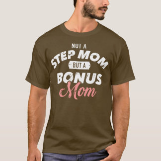 T-shirt Pas une belle-mère, mais une mère bonus