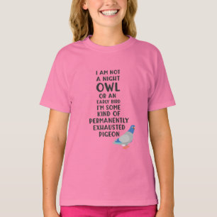 T-shirt Pas une chouette ou un oiseau précoce, je suis un 