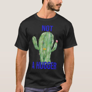 T-shirt Pas une grande chemise de cactus drôle Sarcastiqu
