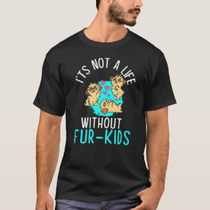 T-shirt Pas Une Vie Sans Fourrure Enfants Chien Propriétai