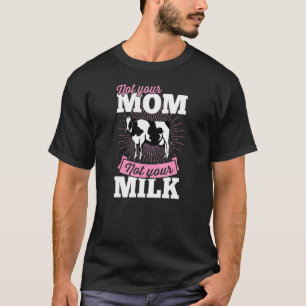 T-shirt Pas votre maman pas votre Milk Vegan Plante basé A