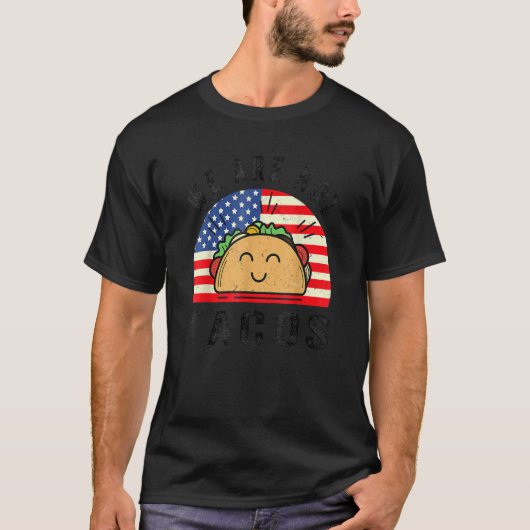 T-shirt Pas Votre Petit Déjeuner Taco Nous Ne Sommes Pas T (Devant)