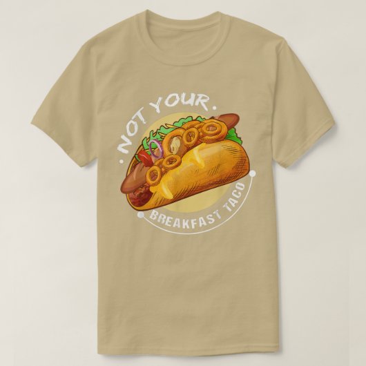 T-shirt Pas Votre Petit Déjeuner Tacodrôle Design Tacos Am (Design devant)