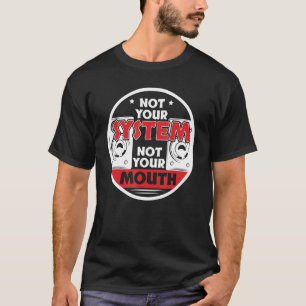 T-shirt Pas votre système pas votre Tuners de voiture à bo