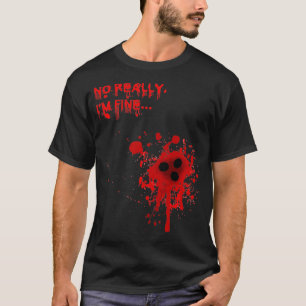 T-shirt Pas Vraiment je suis finBloody Trous de balle Drô