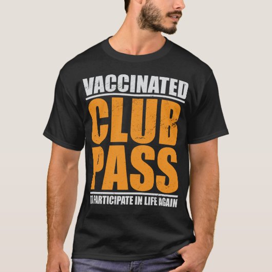 T-shirt Pass Club Vacciné Pour Participer À Nouveau À La V (Devant)