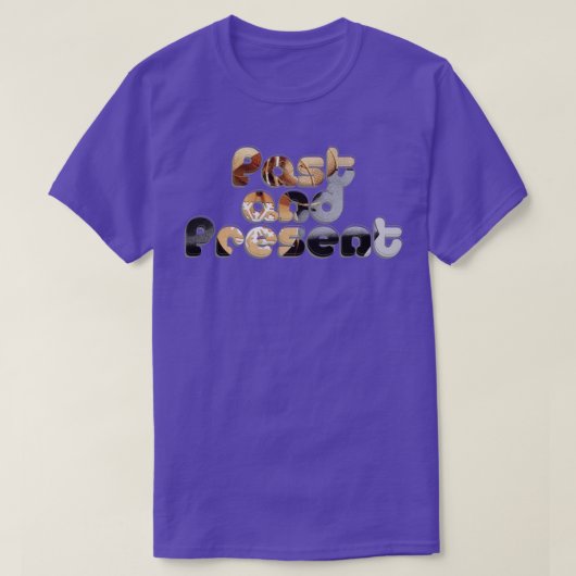 T-shirt Passé et présent (Design devant)